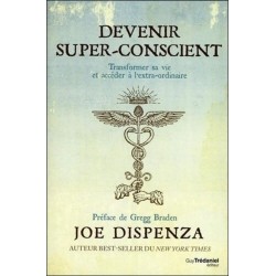 Devenir Super Conscient -...
